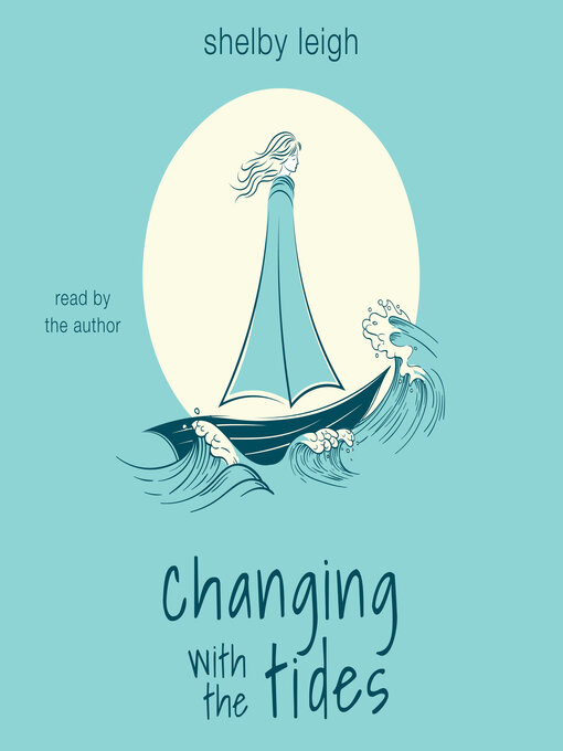 Title details for Changing with the Tides by Shelby Leigh - Wait list